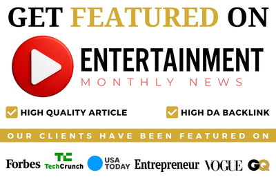 Get Featured On Entertainment Monthly News