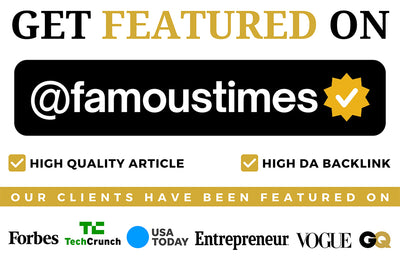 Get Featured on Famous times