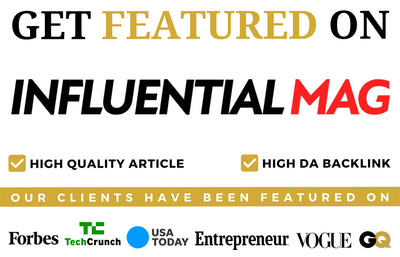 Get Featured on Influential Mag