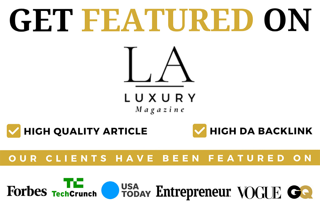 Get Featured on Luxury LAMag