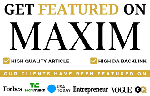 Get Featured on MAXIM