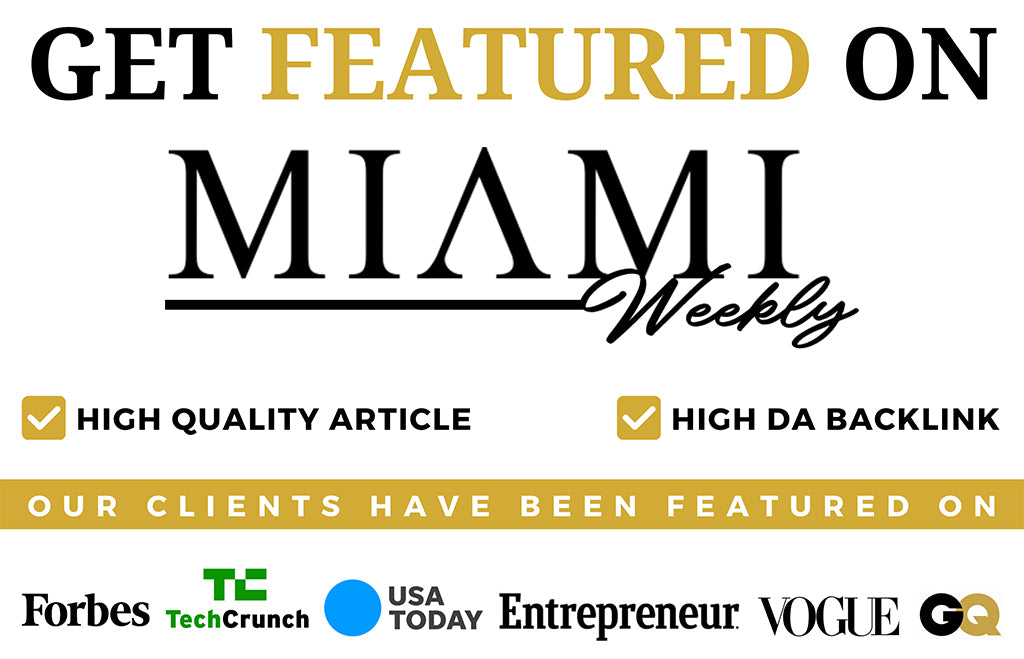Get Featured on Miami Weekly