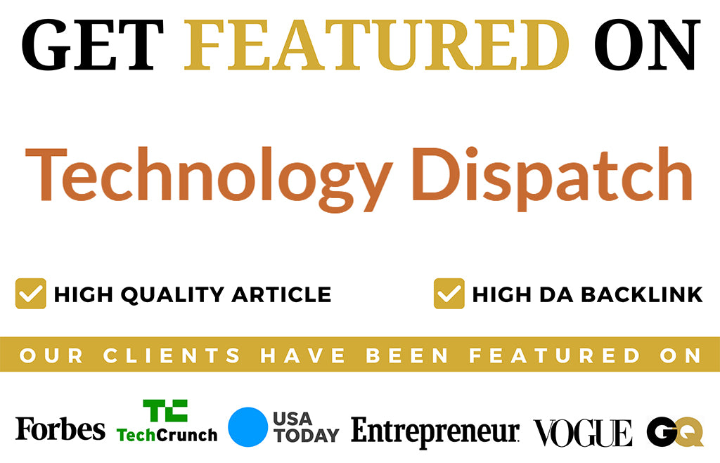 Get Featured On Technology Dispatch
