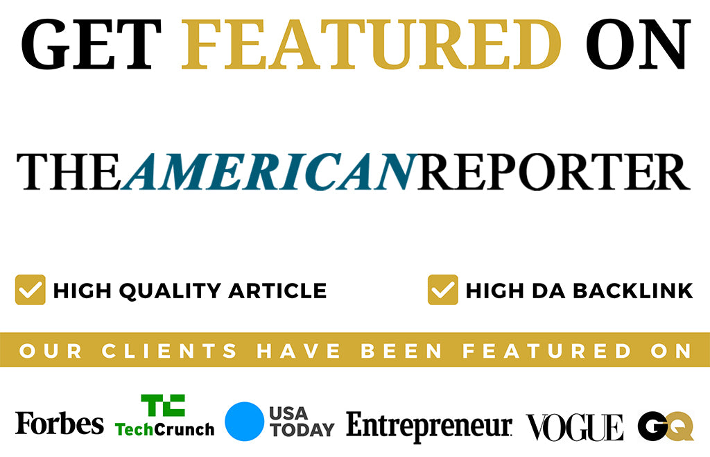 Get Featured On The American Reporter