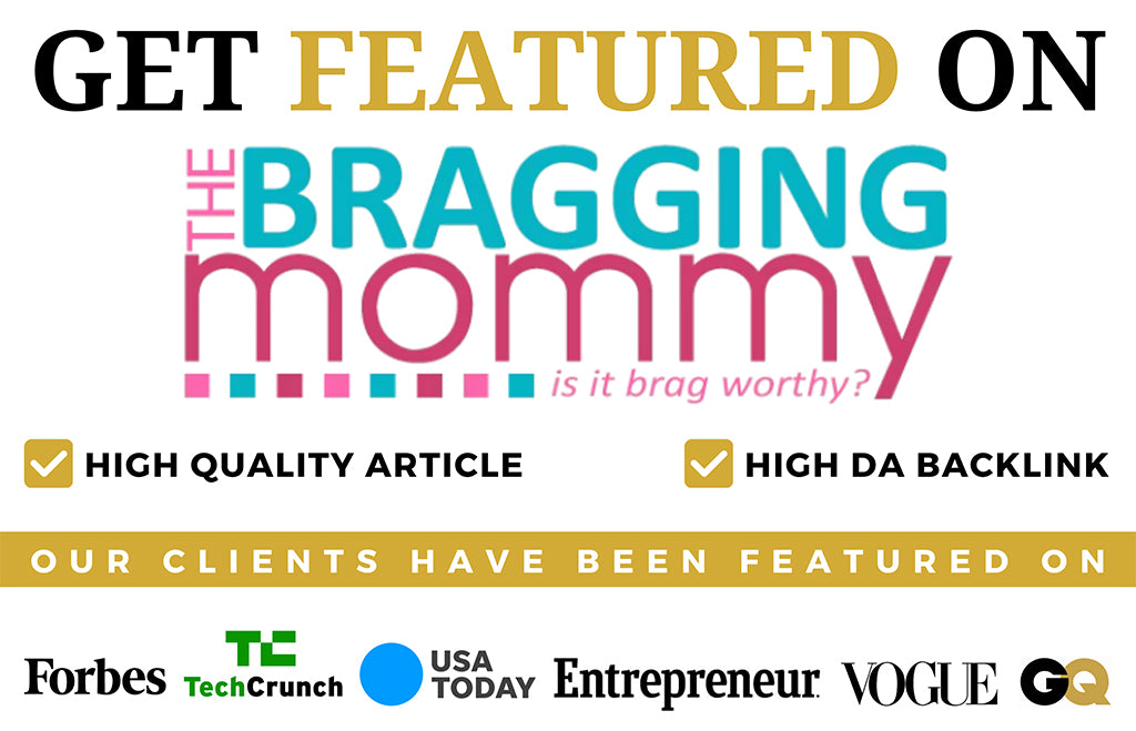 Get Featured on The Bragging Mommy