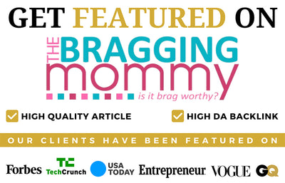 Get Featured on The Bragging Mommy