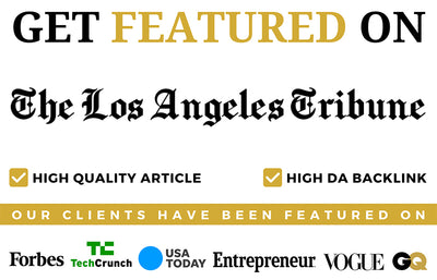 Get Featured On Los Angeles Tribune