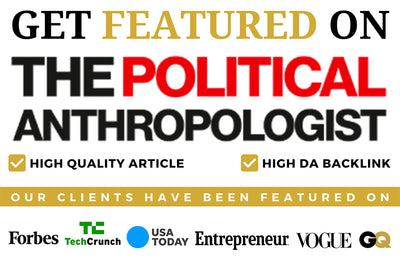 Get Featured On Political Anthropologist
