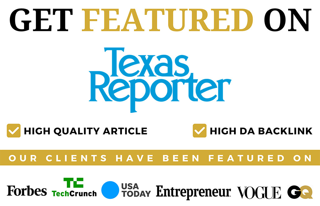Get Featured on The Texas Reporter