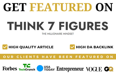 Get Featured on Think 7 Figures