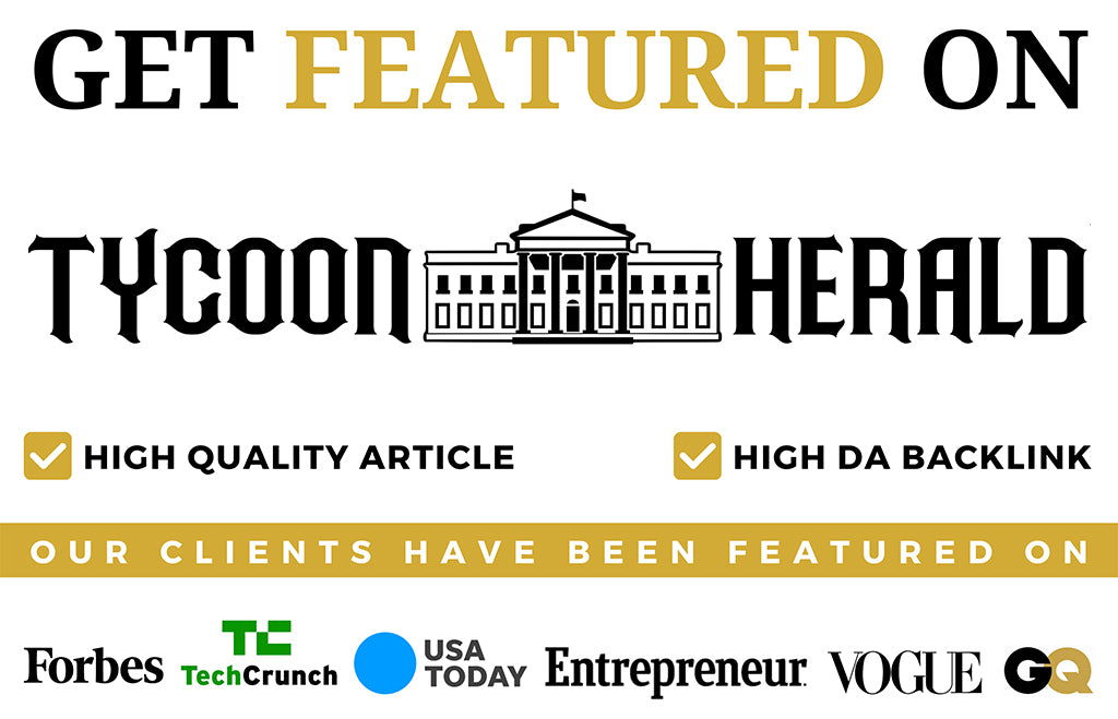 Get Featured on Tycoon Herald