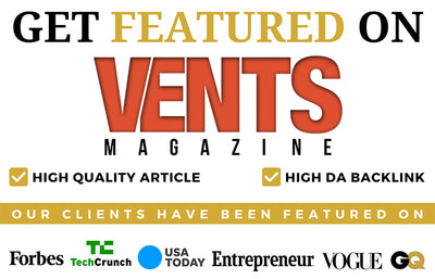 Get Featured on Vents Magazine