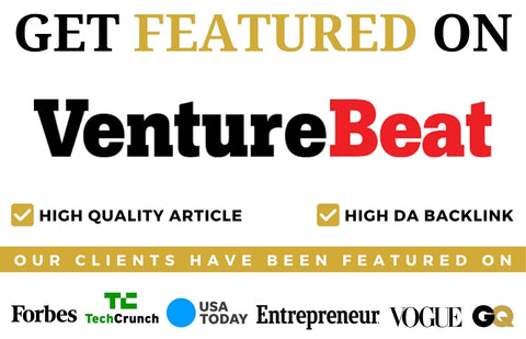 Get Featured On Venture Beat