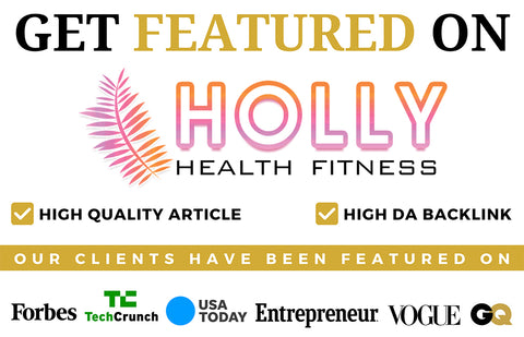 Get Featured on Holly Health Fitness