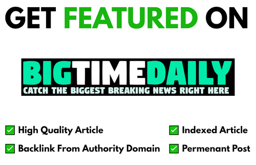 Get Featured On Big Time Daily
