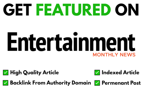 Get Featured On Entertainment Monthly News
