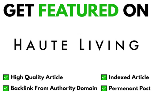 Get Featured On Haute Living